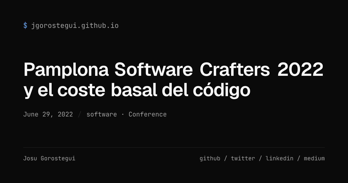 Pamplona Software Crafters 2022 y el coste basal del código | Josu ...